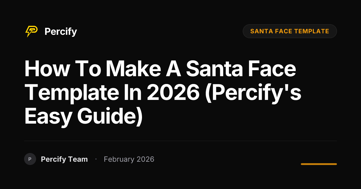 How To Make a Santa Face Template in 2026 (Percify's Easy Guide) - Percify AI Avatar Blog Cover