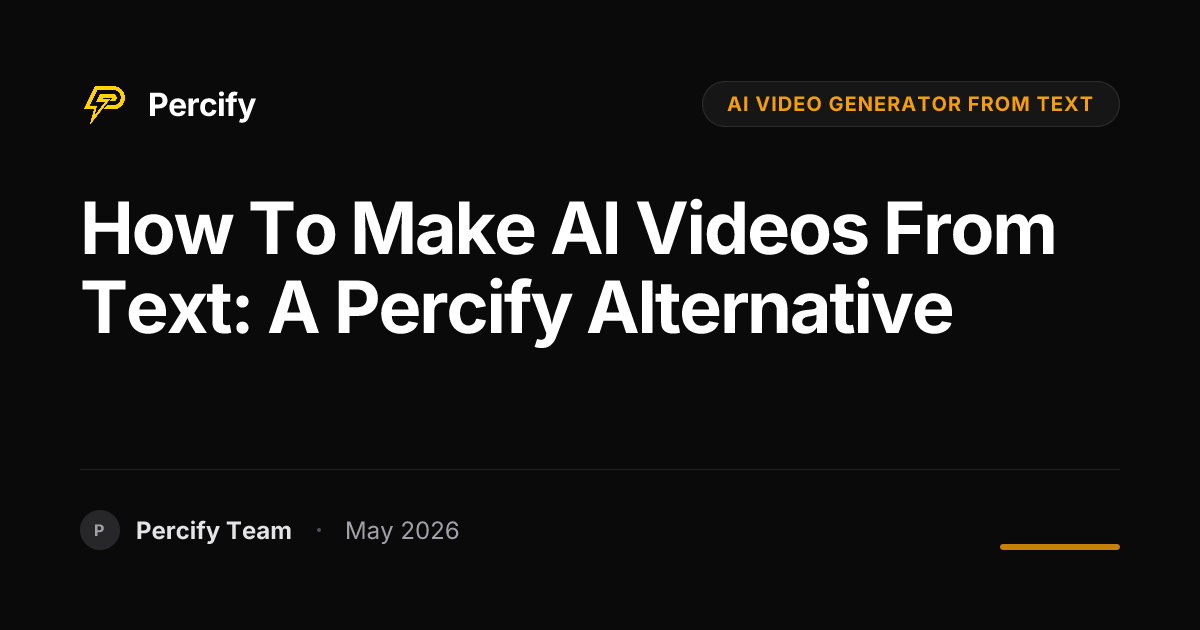 How to Make AI Videos from Text: A Percify Alternative - Percify AI Avatar Blog Cover
