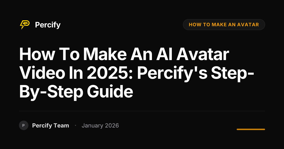 How to Make an AI Avatar Video in 2025: Percify's Step-by-Step Guide ...