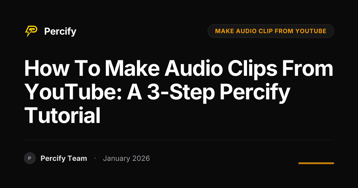 How to Make Audio Clips From YouTube: A 3-Step Percify Tutorial ...