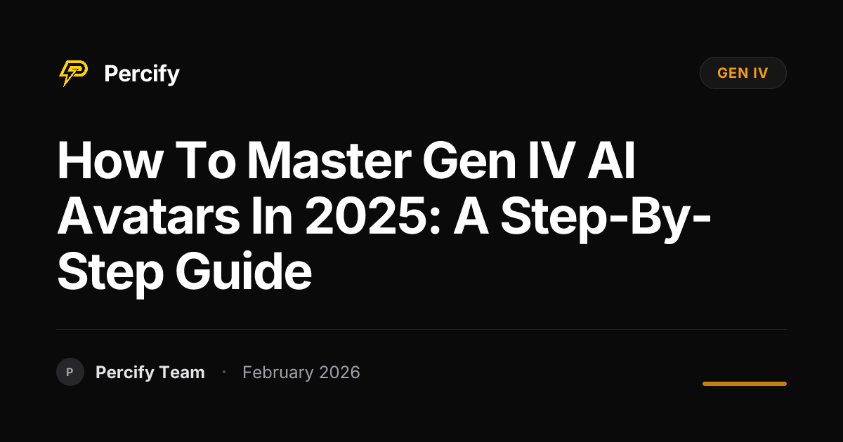 How to Master Gen IV AI Avatars in 2025: A Step-by-Step Guide - Percify AI Avatar Blog Cover