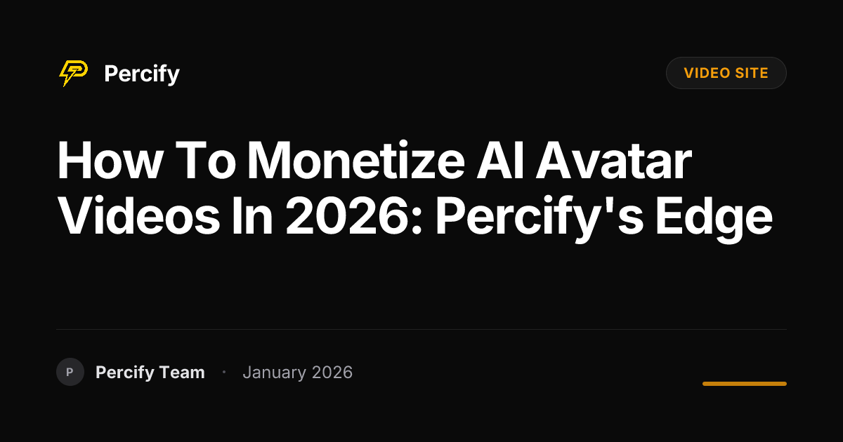 How To Monetize AI Avatar Videos In 2026 Percify S Edge Percify Blog Hero Image