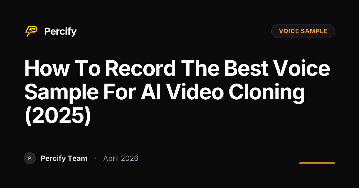 How to Record the Best Voice Sample for AI Video Cloning (2025) - Percify AI Avatar Blog Cover