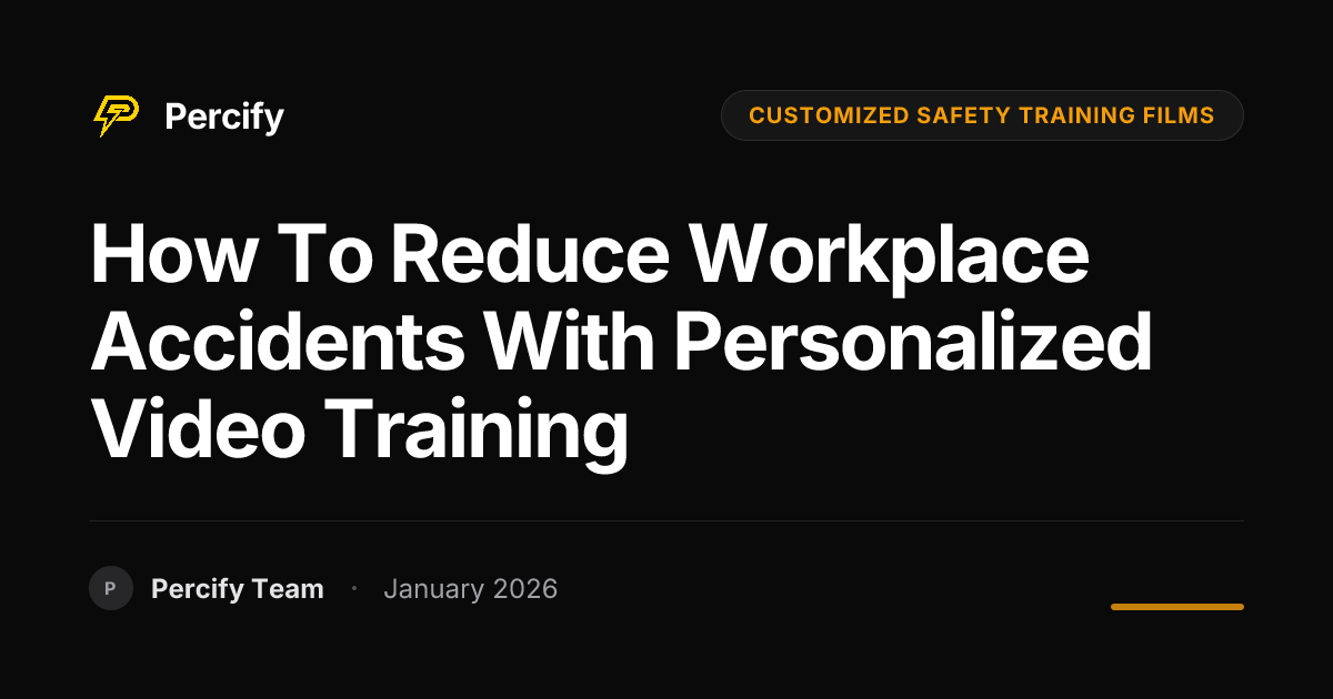 How to Reduce Workplace Accidents with Personalized Video Training ...