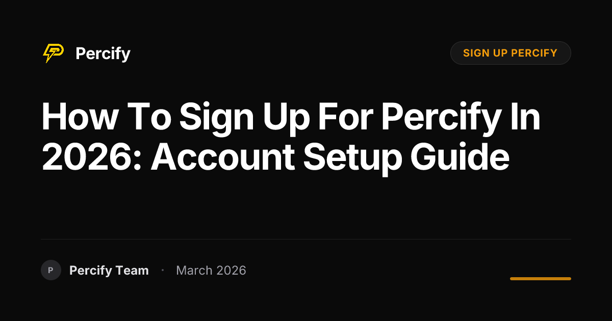 How to Sign Up for Percify in 2026: Account Setup Guide - Percify AI Avatar Blog Cover