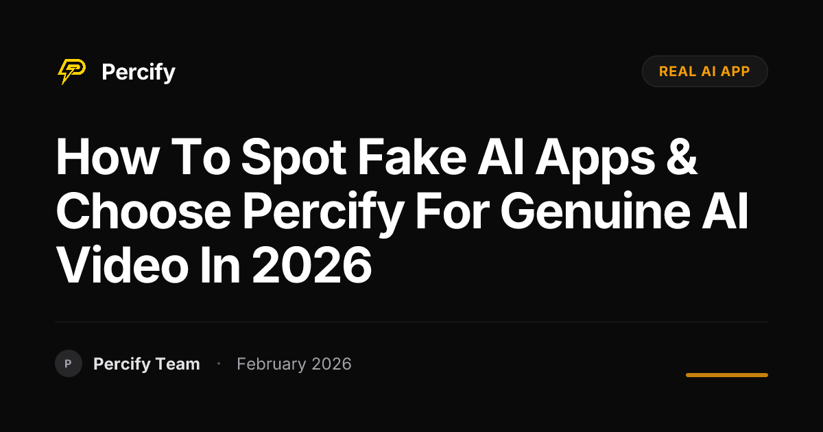 How to Spot Fake AI Apps & Choose Percify for Genuine AI Video in 2026 - Percify AI Avatar Blog Cover