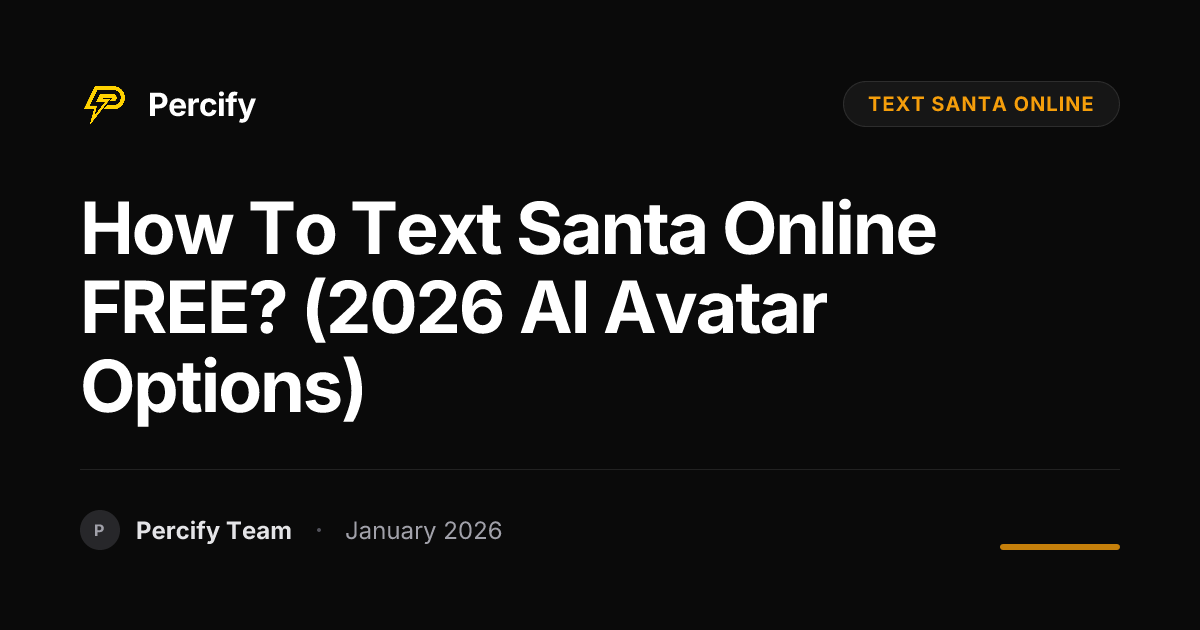 How To Text Santa Online FREE? (2026 AI Avatar Options) | Percify Blog