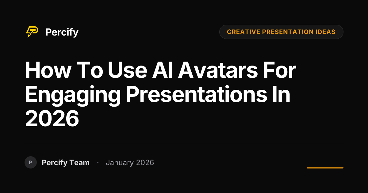 How to Use AI Avatars for Engaging Presentations in 2026 | Percify Blog