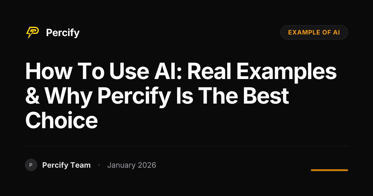 How to Use AI: Real Examples & Why Percify is the Best Choice | Percify ...