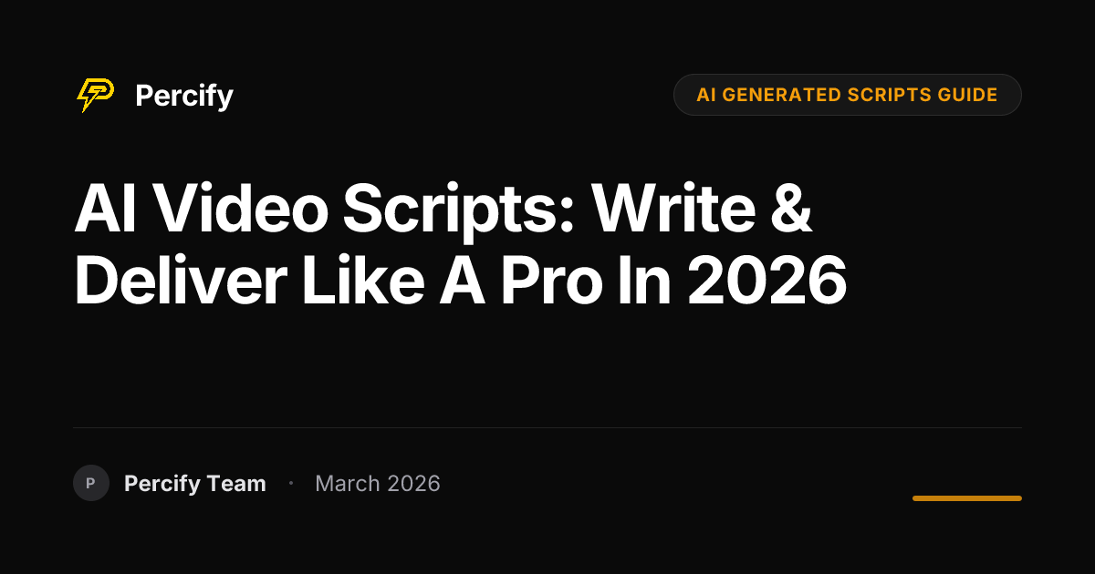 How to Use AI to Write and Deliver Video Scripts in 2026 - Percify AI Avatar Blog Cover