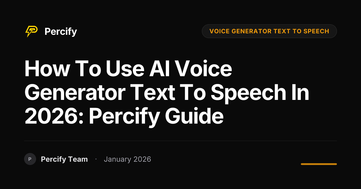 How to Use AI Voice Generator Text to Speech in 2026: Percify Guide ...