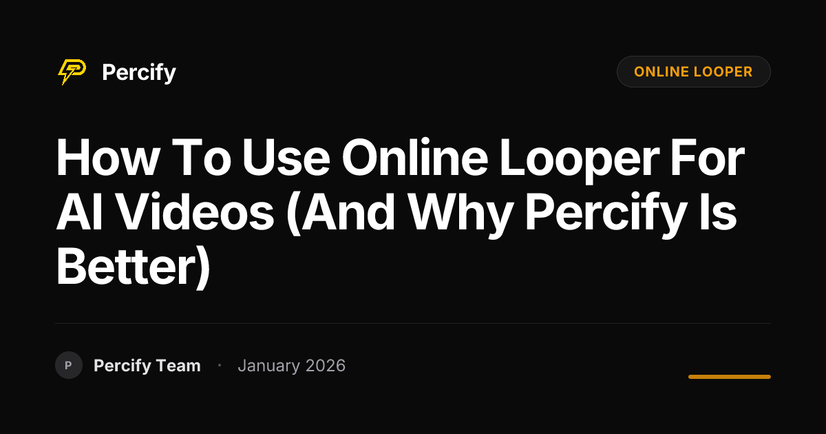How to Use Online Looper for AI Videos (and Why Percify is Better ...