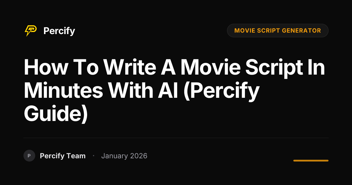 How to Write a Movie Script in Minutes with AI (Percify Guide ...