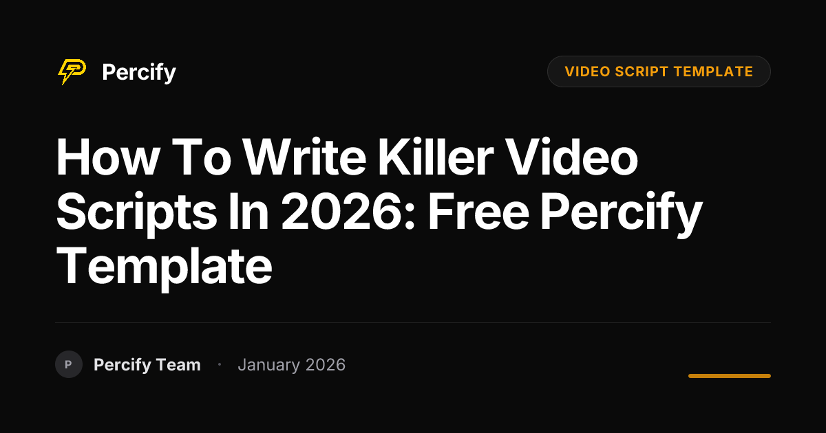 How to Write Killer Video Scripts in 2026: Free Percify Template ...