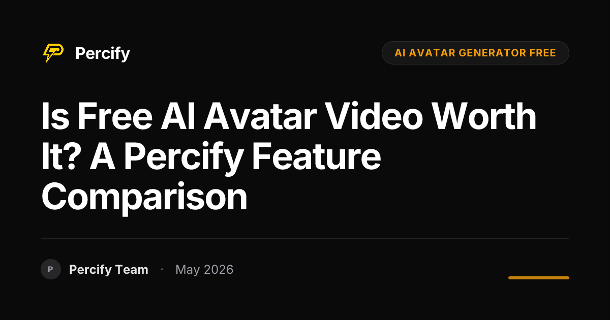 Is Free AI Avatar Video Worth It? A Percify Feature Comparison - Percify AI Avatar Blog Cover