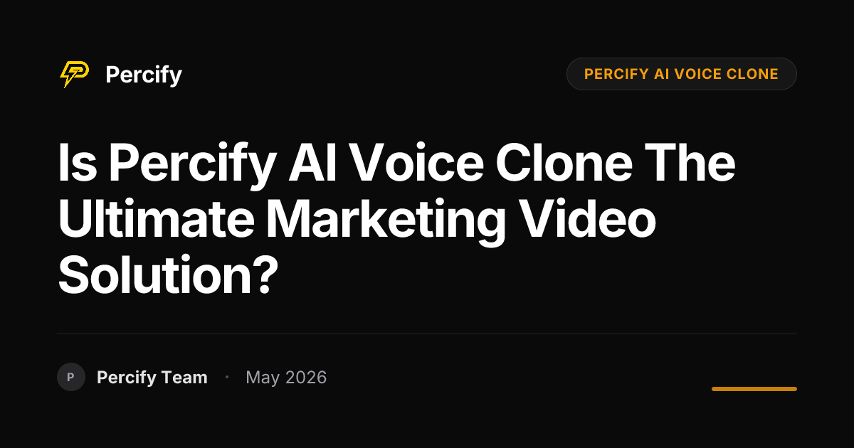 Is Percify AI Voice Clone the Ultimate Marketing Video Solution? - Percify AI Avatar Blog Cover
