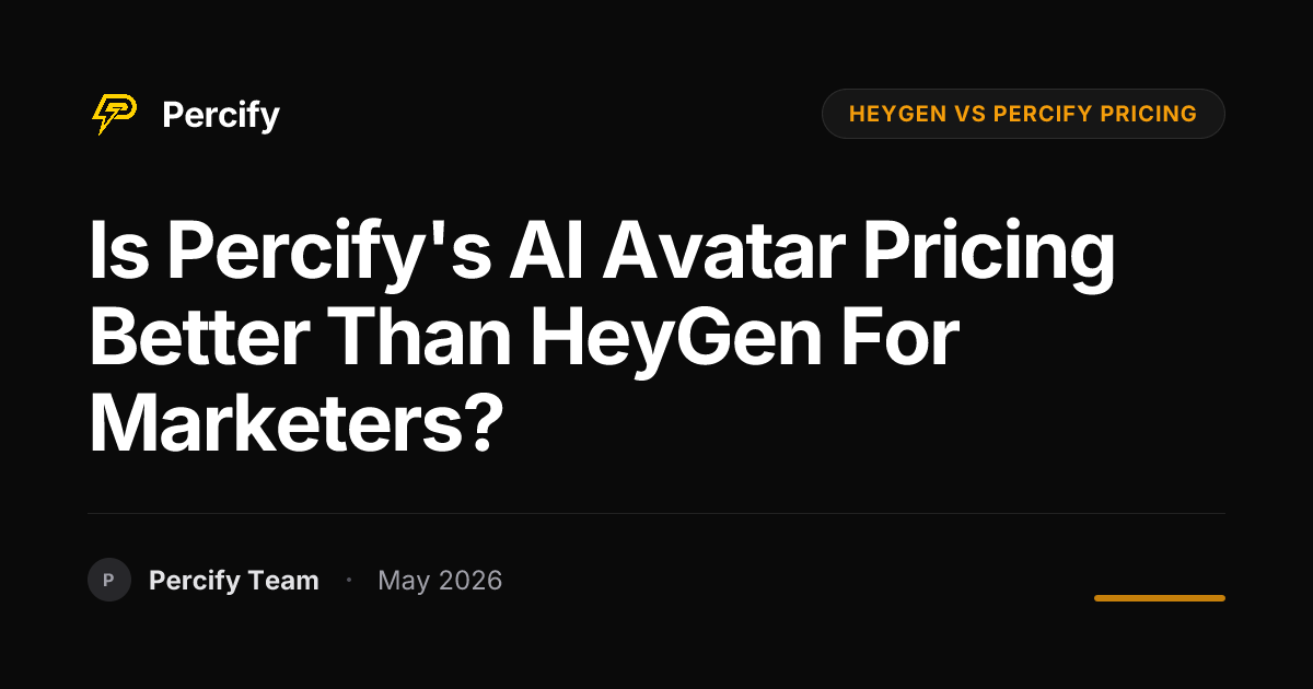 Is Percify's AI Avatar Pricing Better Than HeyGen for Marketers? - Percify AI Avatar Blog Cover