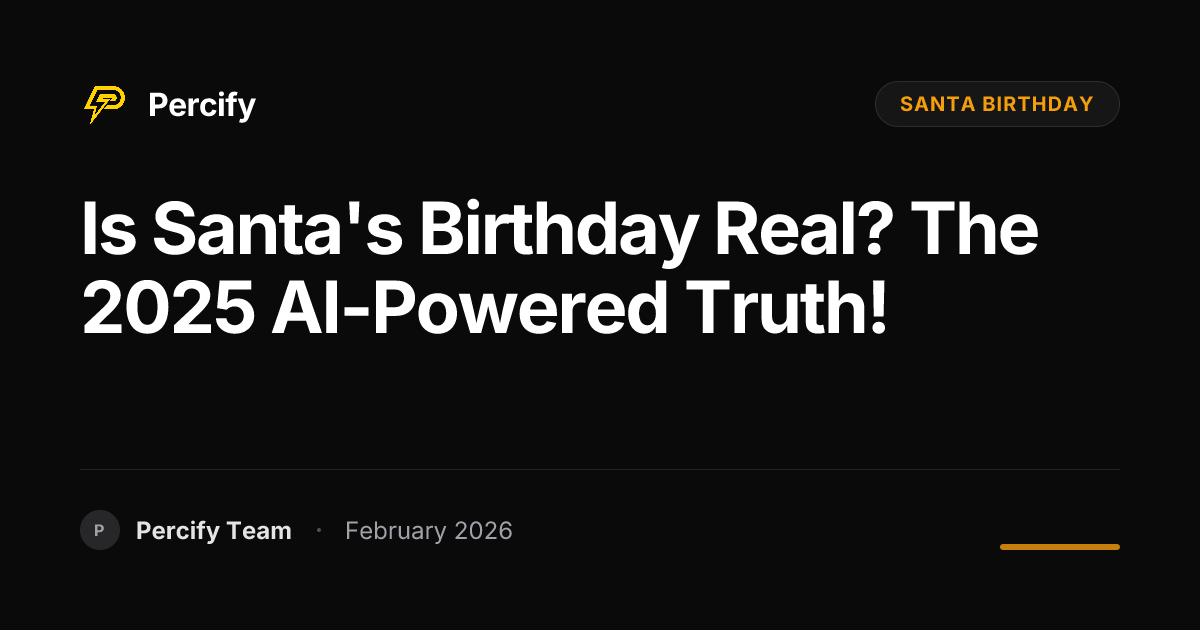 Is Santa's Birthday Real? The 2025 AI-Powered Truth! - Percify AI Avatar Blog Cover