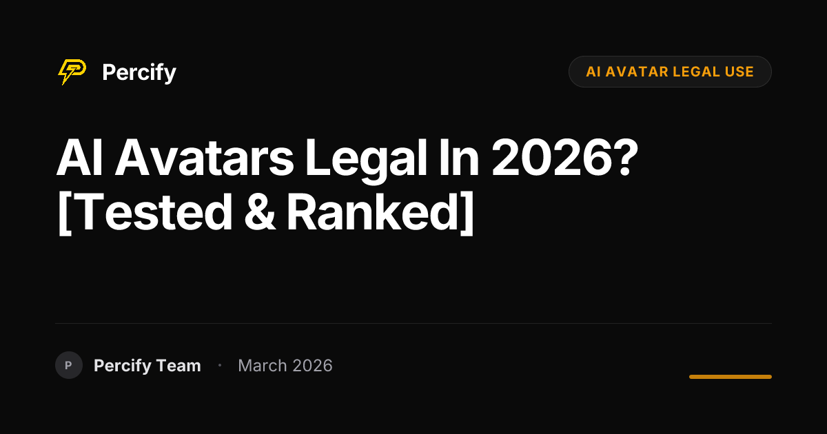 Is Using an AI Avatar Legal in 2026? What You Need to Know - Percify AI Avatar Blog Cover