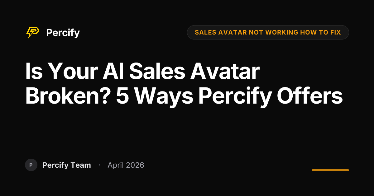 Is Your AI Sales Avatar Broken? 5 Ways Percify Offers - Percify AI Avatar Blog Cover