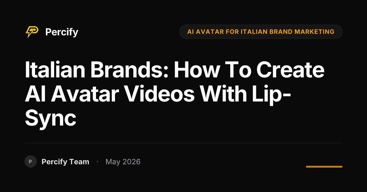 Italian Brands: How to Create AI Avatar Videos with Lip-Sync - Percify AI Avatar Blog Cover