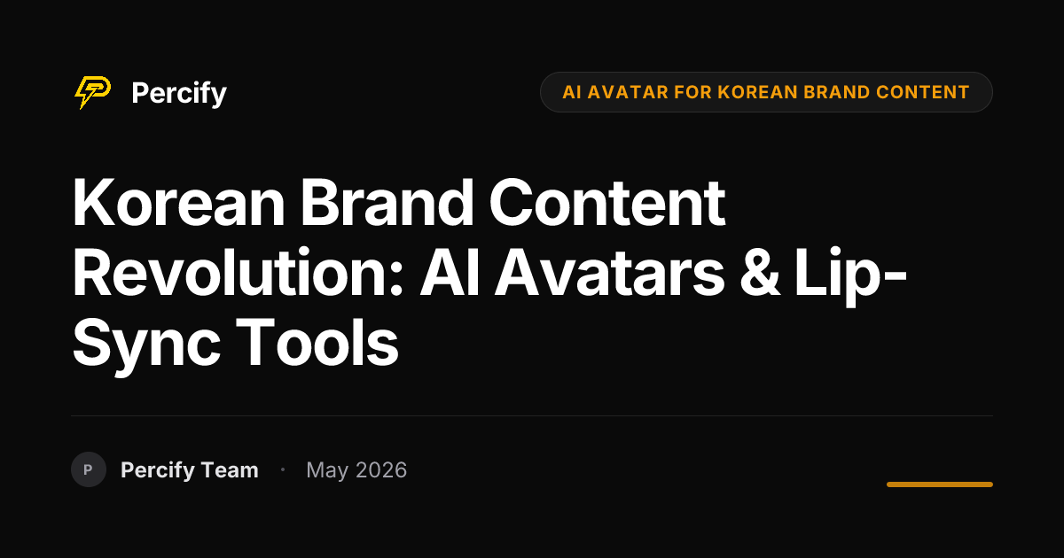 Korean Brand Content Revolution: AI Avatars & Lip-Sync Tools - Percify AI Avatar Blog Cover