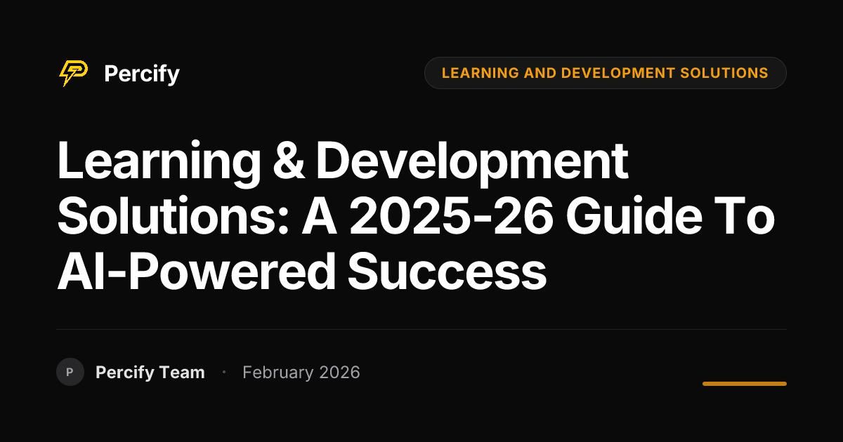 Learning & Development Solutions: A 2025-26 Guide to AI-Powered Success - Percify AI Avatar Blog Cover