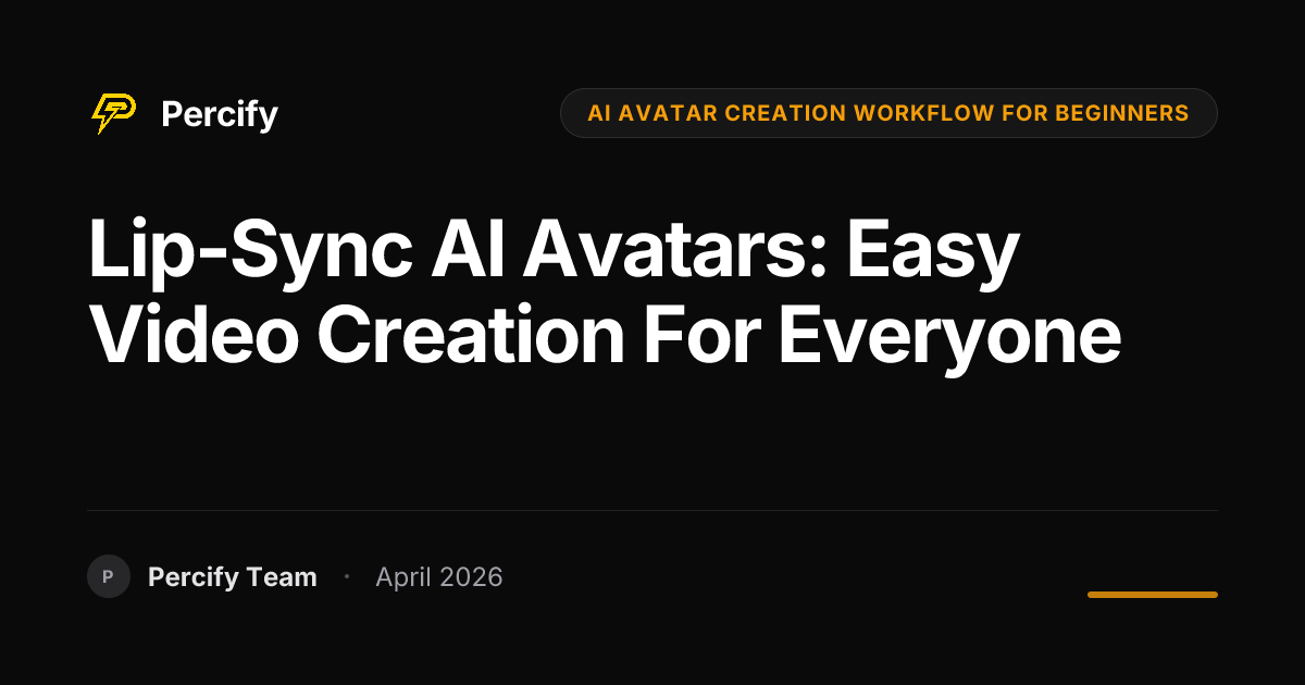 Lip-Sync AI Avatars: Easy Video Creation for Everyone - Percify AI Avatar Blog Cover