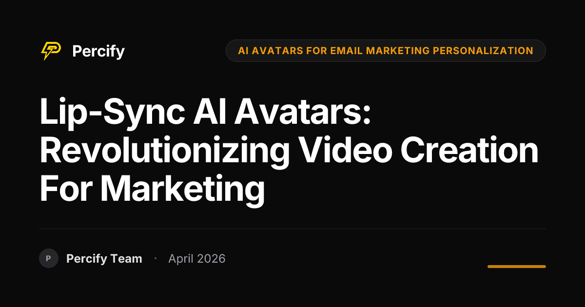Lip-Sync AI Avatars: Revolutionizing Video Creation for Marketing - Percify AI Avatar Blog Cover