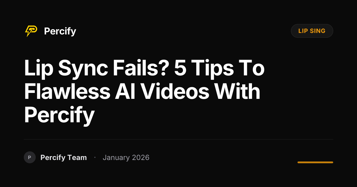Lip Sync Fails? 5 Tips to Flawless AI Videos with Percify | Percify Blog