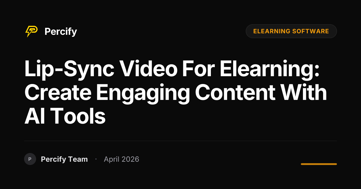 Lip-Sync Video for Elearning: Create Engaging Content with AI Tools - Percify AI Avatar Blog Cover