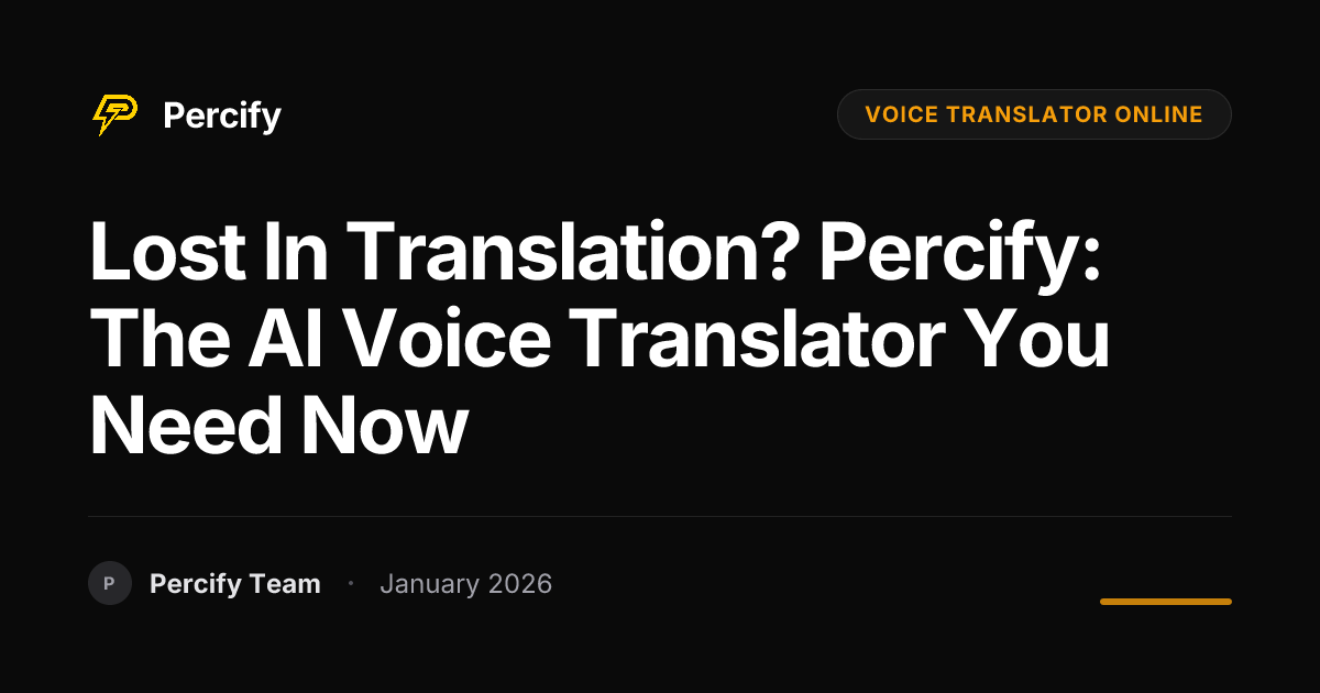 Lost in Translation? Percify: The AI Voice Translator You Need Now ...