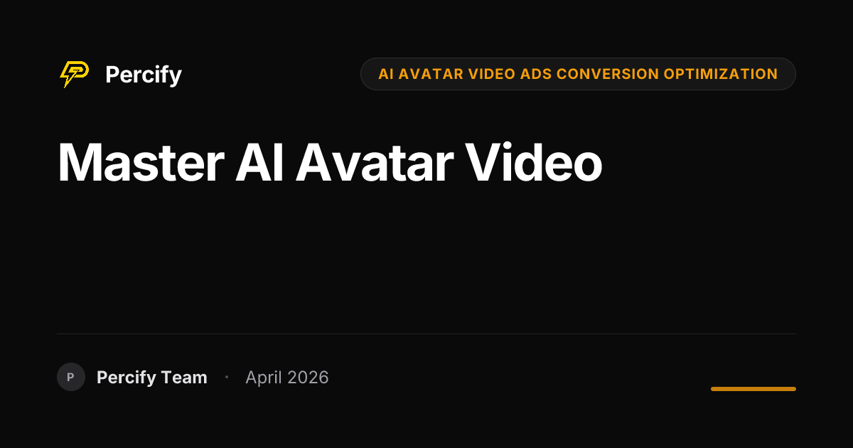 Master AI Avatar Video - Percify AI Avatar Blog Cover