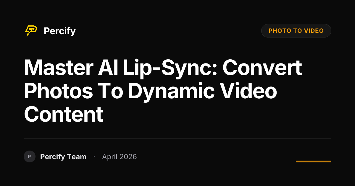 Master AI Lip-Sync: Convert Photos to Dynamic Video Content - Percify AI Avatar Blog Cover