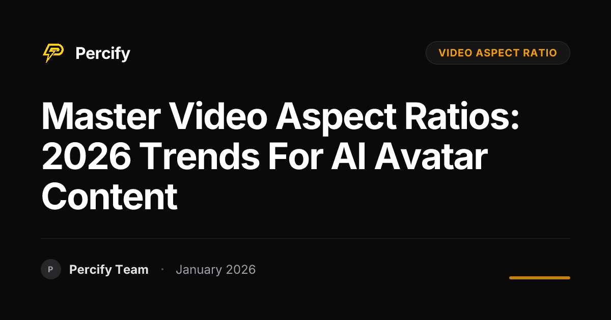 Master Video Aspect Ratios: 2026 Trends for AI Avatar Content | Percify ...