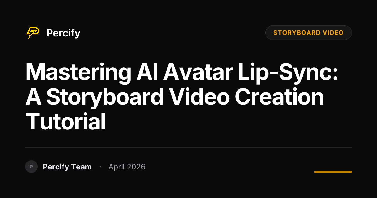 Mastering AI Avatar Lip-Sync: A Storyboard Video Creation Tutorial - Percify AI Avatar Blog Cover