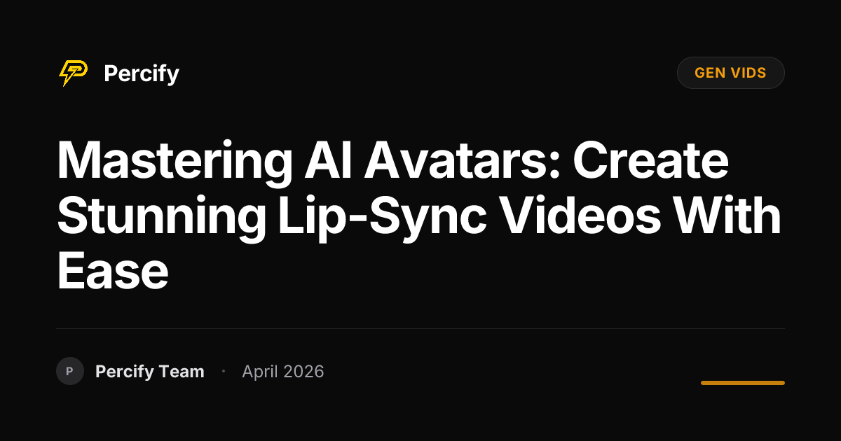 Mastering AI Avatars: Create Stunning Lip-Sync Videos with Ease - Percify AI Avatar Blog Cover