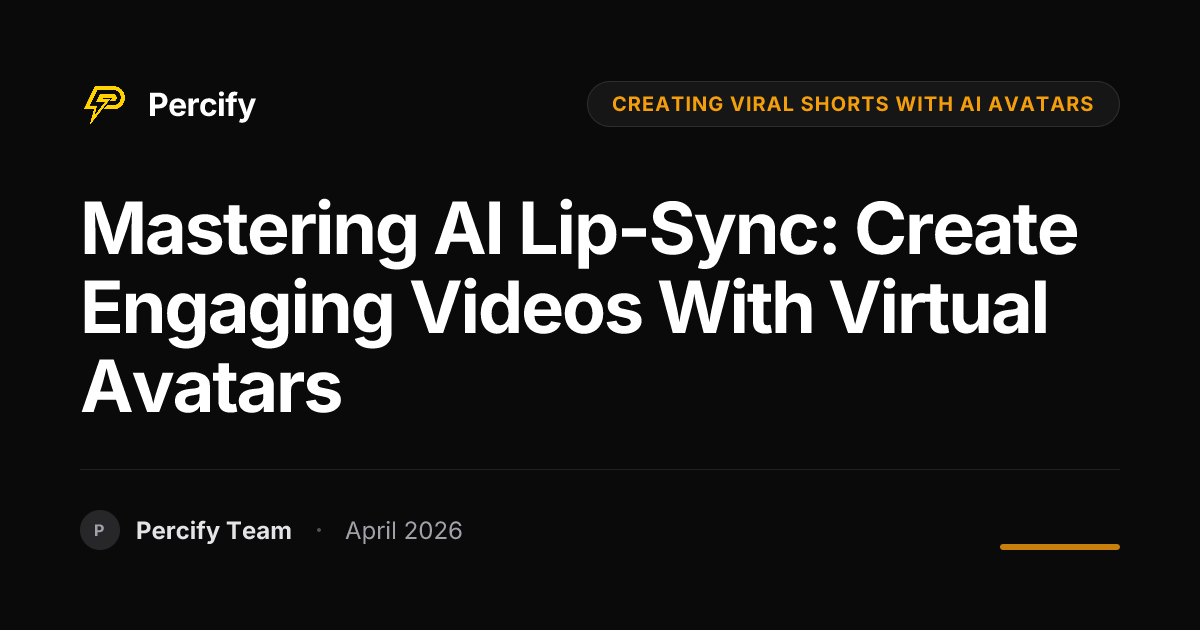 Mastering AI Lip-Sync: Create Engaging Videos with Virtual Avatars - Percify AI Avatar Blog Cover