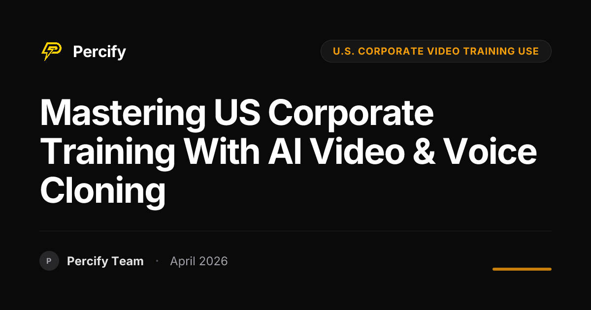 Mastering US Corporate Training with AI Video & Voice Cloning - Percify AI Avatar Blog Cover