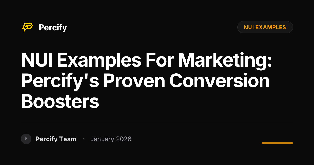 NUI Examples for Marketing: Percify's Proven Conversion Boosters ...