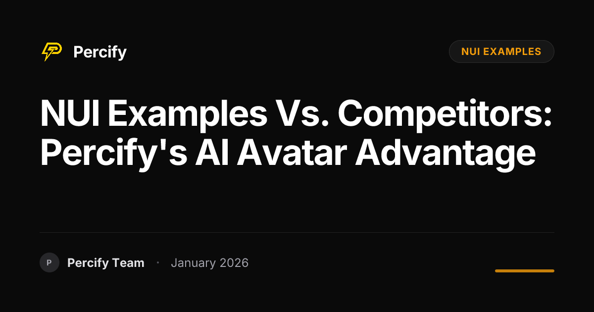 NUI Examples vs. Competitors: Percify's AI Avatar Advantage | Percify Blog