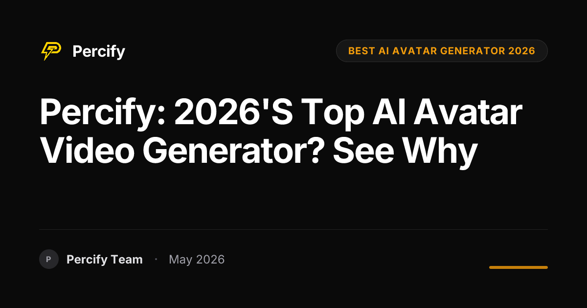 Percify: 2026's Top AI Avatar Video Generator? See Why - Percify AI Avatar Blog Cover