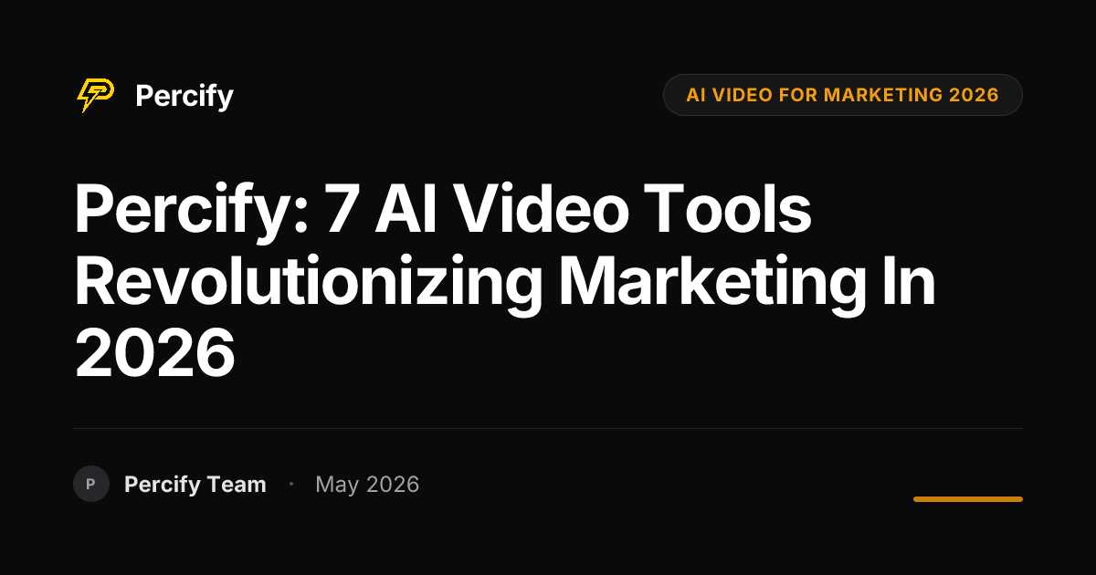 Percify: 7 AI Video Tools Revolutionizing Marketing in 2026 - Percify AI Avatar Blog Cover
