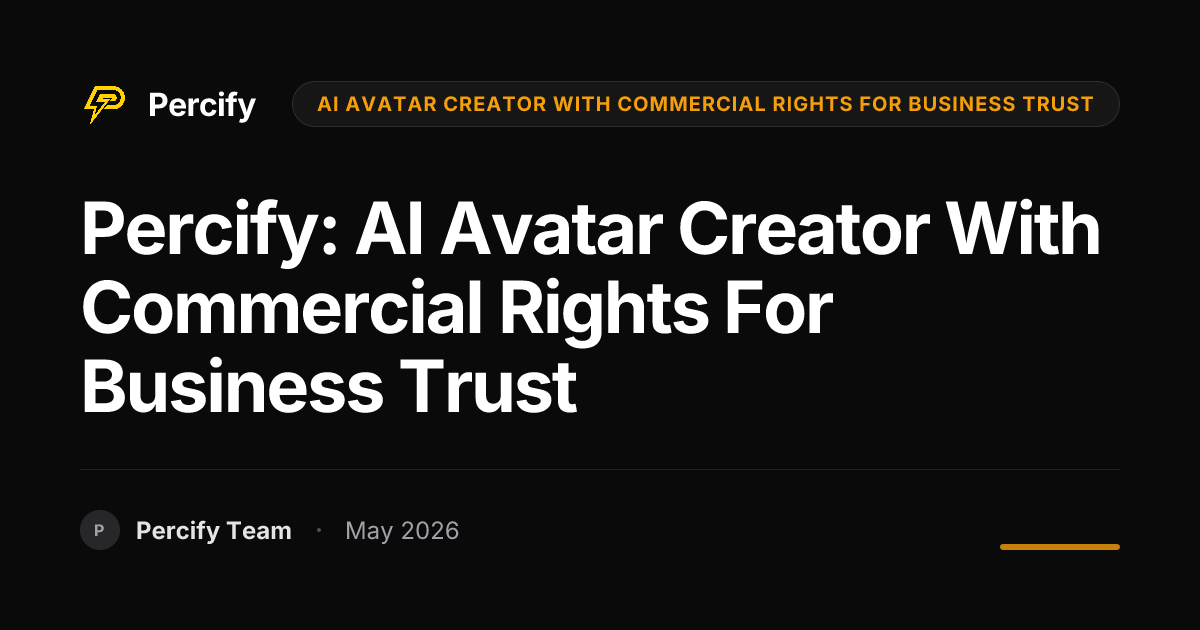 Percify: AI Avatar Creator with Commercial Rights for Business Trust - Percify AI Avatar Blog Cover
