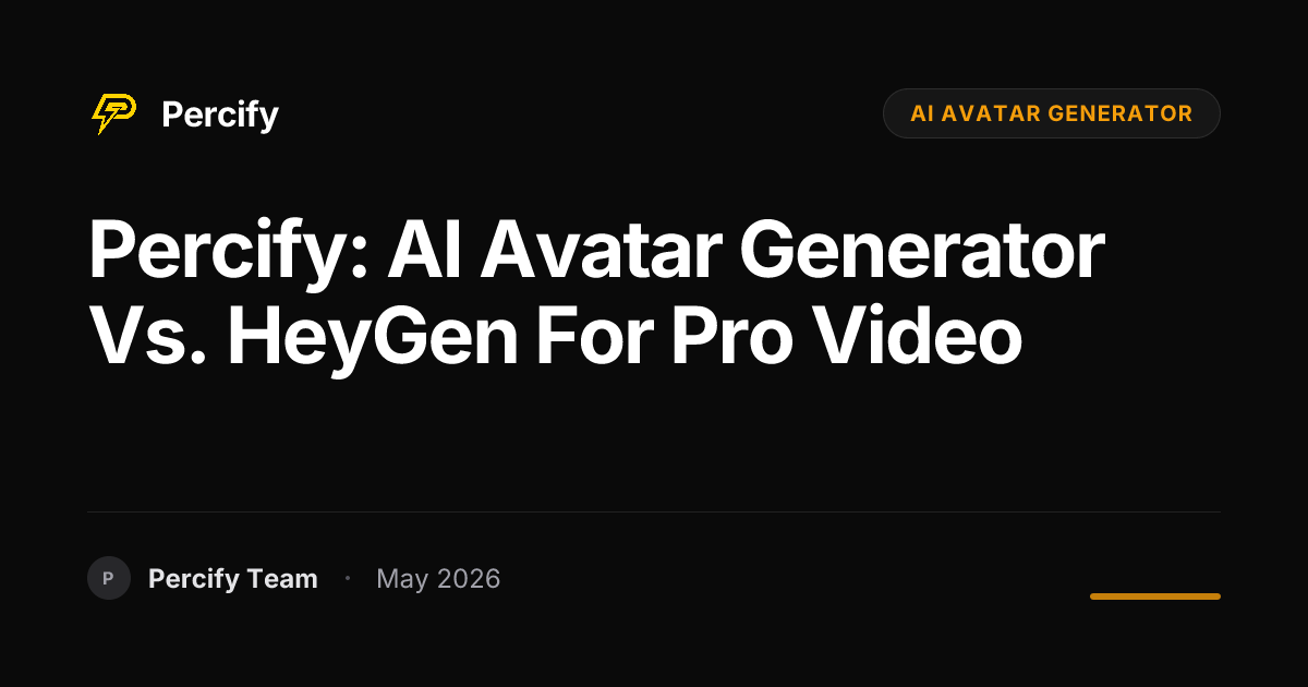 Percify: AI Avatar Generator vs. HeyGen for Pro Video - Percify AI Avatar Blog Cover