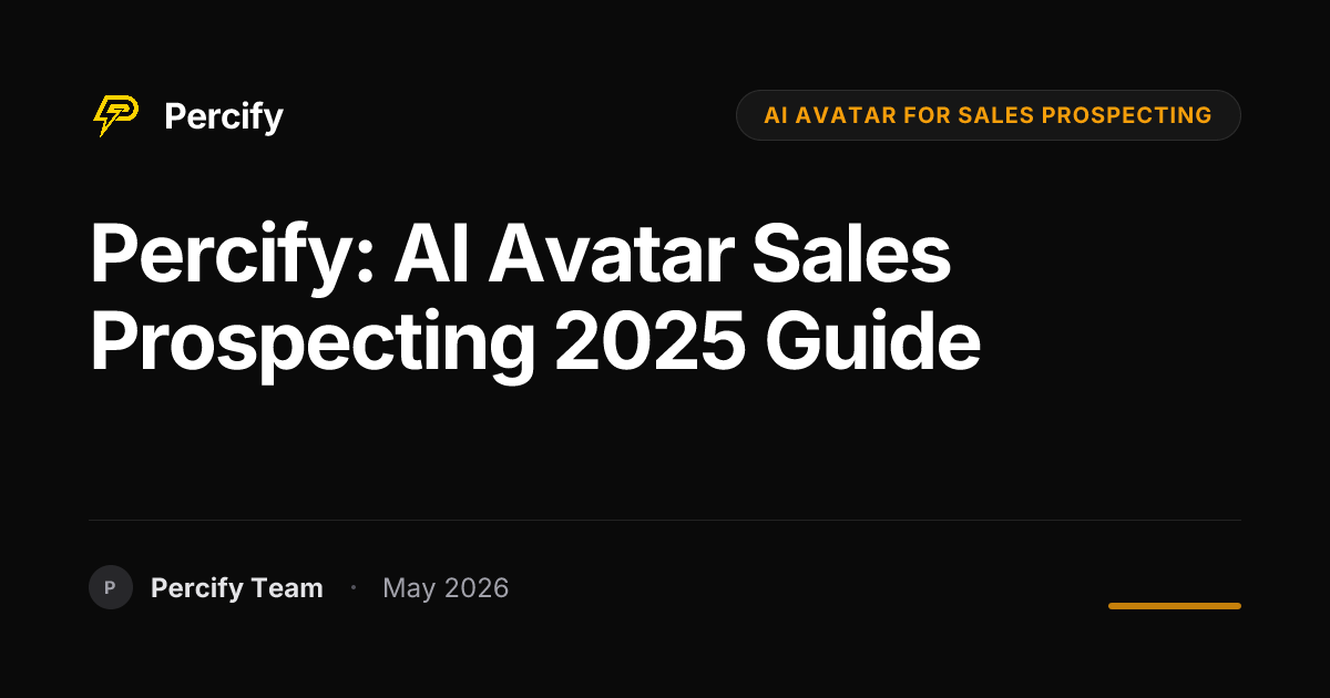 Percify: AI Avatar Sales Prospecting 2025 Guide - Percify AI Avatar Blog Cover