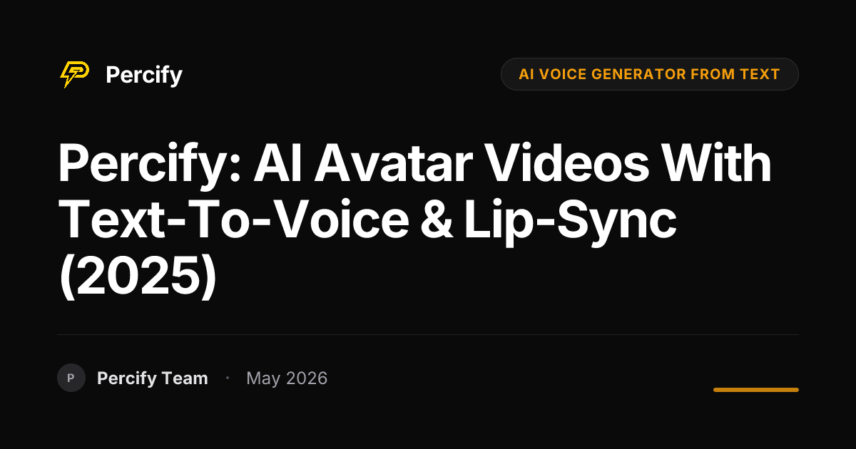 Percify: AI Avatar Videos with Text-to-Voice & Lip-Sync (2025) - Percify AI Avatar Blog Cover