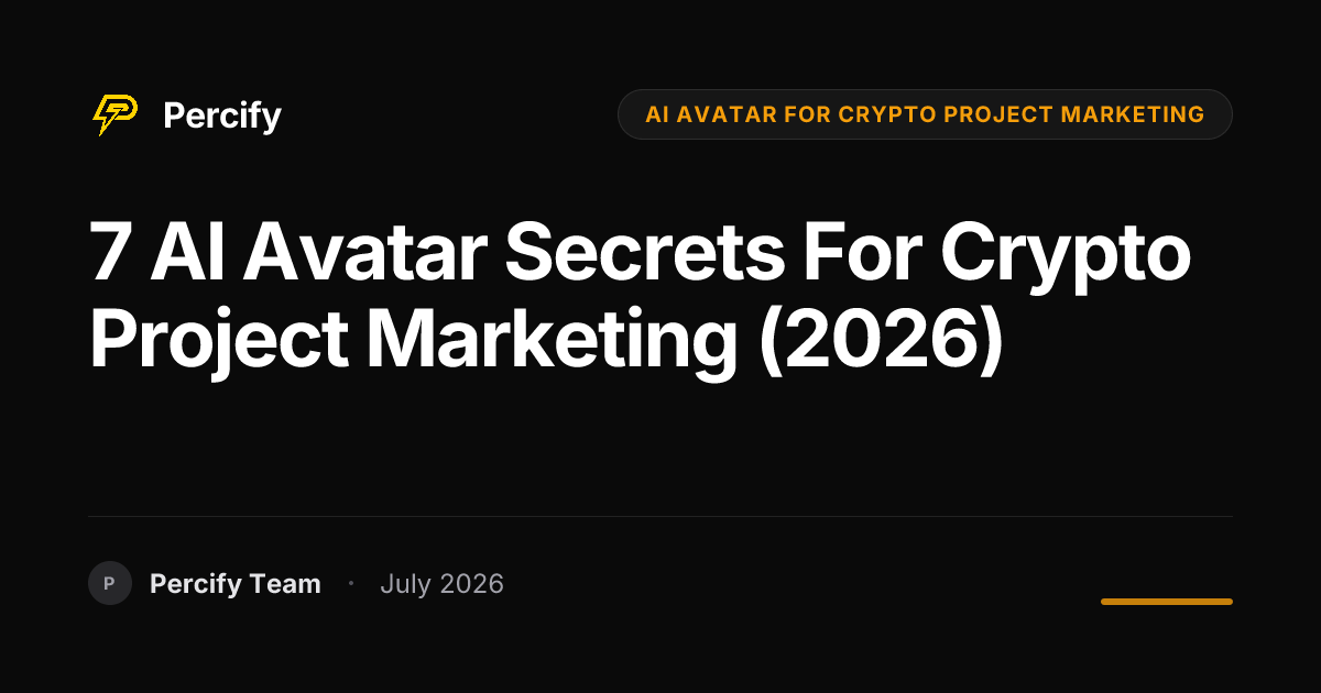 7 AI Avatar Secrets for Crypto Project Marketing (2026) - Percify AI Avatar Blog Cover