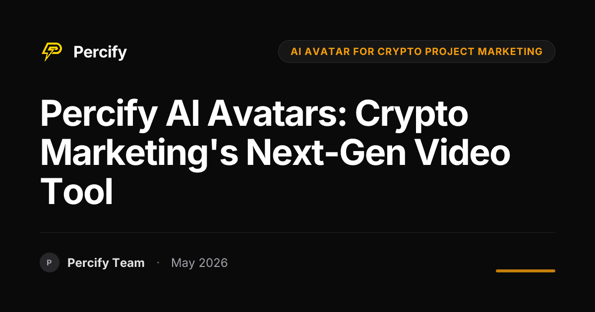 Percify AI Avatars: Crypto Marketing's Next-Gen Video Tool - Percify AI Avatar Blog Cover