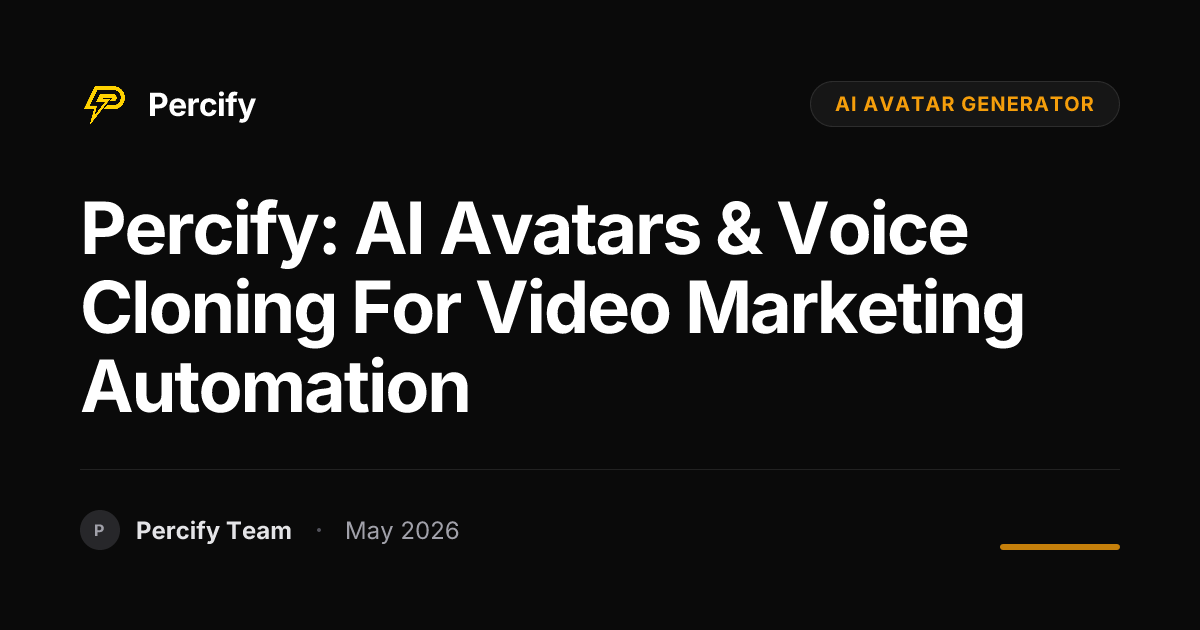 Percify: AI Avatars & Voice Cloning for Video Marketing Automation ...